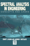Spectral Analysis in Engineering: Concepts and Case Studies