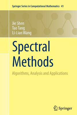 Spectral Methods: Algorithms, Analysis and Applications - Shen, Jie, and Tang, Tao, and Wang, Li-Lian