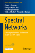 Spectral Networks: Bridging Higher-Rank Teichm�ller Theory and Bps States