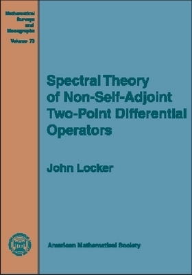 Spectral Theory of Non-Self-Adjoint Two-Point Differential Operators - Locker, John