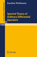 Spectral Theory of Ordinary Differential Operators