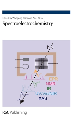 Spectroelectrochemistry - Kaim, Wolfgang (Editor), and Klein, Axel (Editor)
