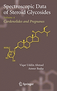 Spectroscopic Data of Steroid Glycosides: Volume 4