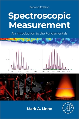 Spectroscopic Measurement: An Introduction to the Fundamentals - Linne, Mark A