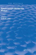 Spectroscopic Membrane Probes: Volume 2