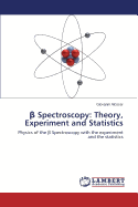 Spectroscopy: Theory, Experiment and Statistics