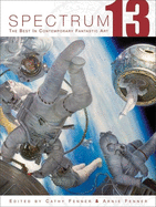 Spectrum 13: The Best in Contemporary Fantastic Art