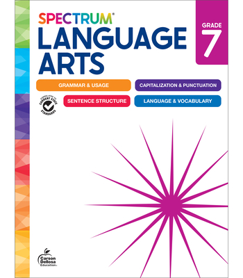 Spectrum Language Arts Workbook, Grade 7 - Spectrum, and Carson Dellosa Education
