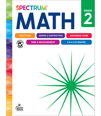 Spectrum Math Workbook, Grade 2 - Spectrum, and Carson Dellosa Education