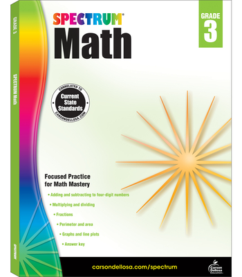 Spectrum Math Workbook, Grade 3: Volume 4 - Spectrum, and Carson Dellosa Education