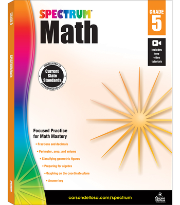 Spectrum Math Workbook, Grade 5: Volume 6 - Spectrum, and Carson Dellosa Education