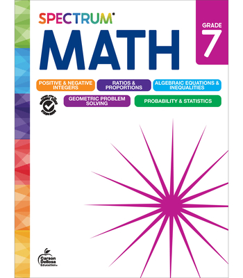 Spectrum Math Workbook, Grade 7 - Spectrum, and Carson Dellosa Education, and Craver, Elise