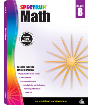 Spectrum Math Workbook, Grade 8: Volume 9 - Spectrum, and Carson Dellosa Education