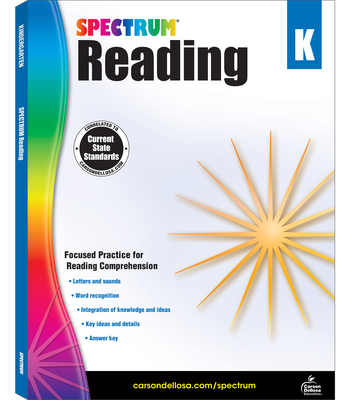 Spectrum Reading Workbook, Grade K: Volume 19 - Spectrum, and Carson Dellosa Education