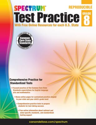 Spectrum Test Practice, Grade 8 - Spectrum (Compiled by), and Carson-Dellosa Publishing (Compiled by)