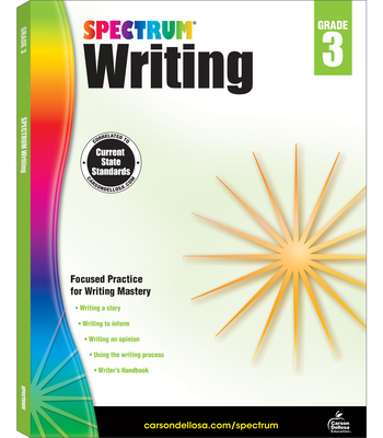 Spectrum Writing, Grade 3: Volume 37 - Spectrum, and Carson Dellosa Education