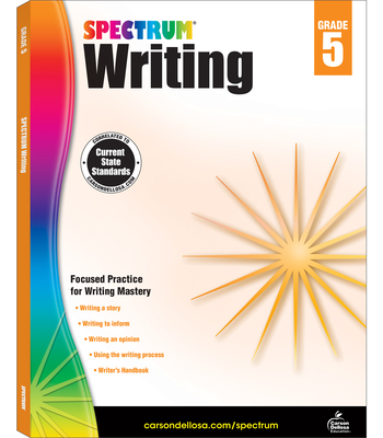 Spectrum Writing, Grade 5: Volume 39 - Spectrum, and Carson Dellosa Education