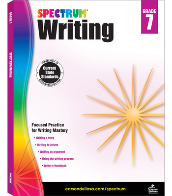 Spectrum Writing, Grade 7: Volume 41 - Spectrum, and Carson Dellosa Education