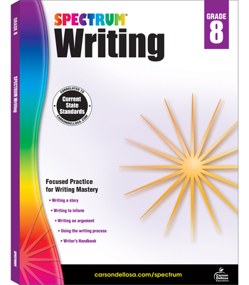 Spectrum Writing, Grade 8: Volume 42 - Spectrum, and Carson Dellosa Education
