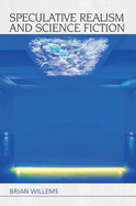 Speculative Realism and Science Fiction