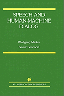 Speech and Human-Machine Dialog