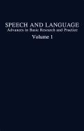 Speech and Language: Advances in Basic Research and Practice
