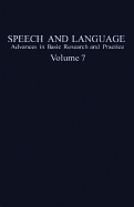 Speech and Language: Advances in Basic Research and Practice,