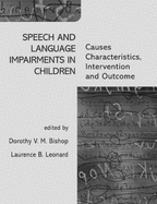 Speech and Language Impairments in Children: Causes, Characteristics, Intervention and Outcome