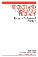 Speech and Language Therapy: Issues in Professional Practice