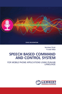 Speech Based Command and Control System