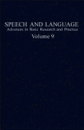 Speech & Language: Advances in Basic Research & Practice