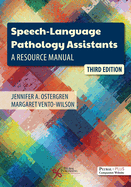 Speech-Language Pathology Assistants: A Resource Manual