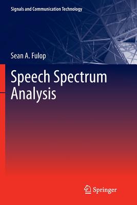 Speech Spectrum Analysis - Fulop, Sean A