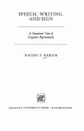 Speech, Writing, and Sign: A Functional View of Linguistic Representation