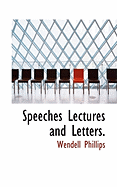 Speeches Lectures and Letters