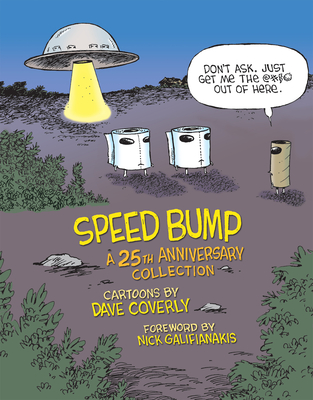 Speed Bump: A 25th Anniversary Collection - Coverly, Dave, and Galifianakis, Nick (Foreword by)