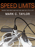 Speed Limits: Where Time Went and Why We Have So Little Left