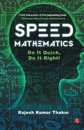 SPEED MATHEMATICS: Do It Quick, Do It Right