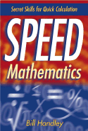 Speed Mathematics: Secret Skills for Quick Calculation
