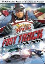 Speed Racer: The Next Generation - The Fast Track - 