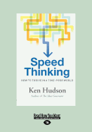 Speed Thinking: How to Thrive in a Time-Poor World