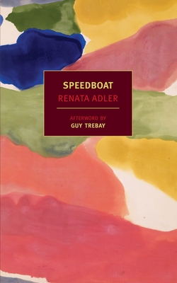 Speedboat - Adler, Renata, and Trebay, Guy (Afterword by)