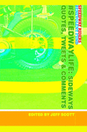 Speedwaylife: Sideways Quotes, Tweets & Comments