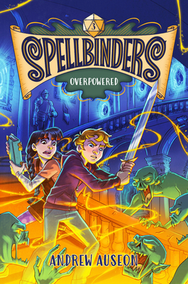 Spellbinders: Overpowered - Auseon, Andrew