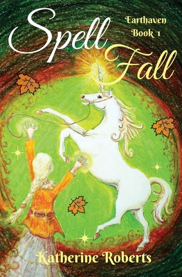 Spellfall - Roberts, Katherine