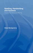 Spelling, Handwriting and Dyslexia: Overcoming Barriers to Learning