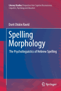 Spelling Morphology: The Psycholinguistics of Hebrew Spelling