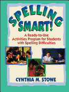 Spelling Smart!: A Ready-To-Use Activities Program for Students with Spelling Difficulties