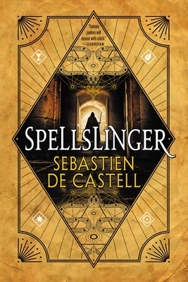 Spellslinger - De Castell, Sebastien