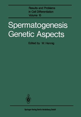 Spermatogenesis Genetic Aspects - Hennig, Wolfgang (Editor)
